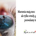 Spełniaj marzenia - czy dążymy do realizacji marzeń?