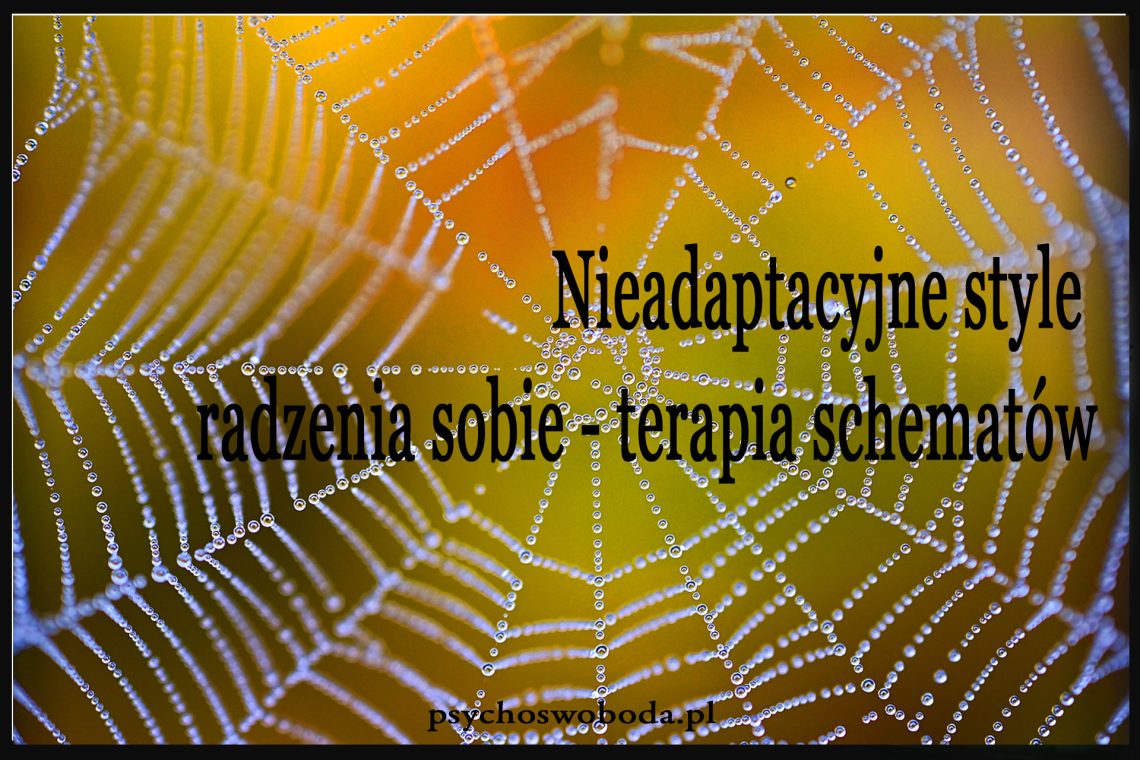 Nieadaptacyjne style radzenia sobie – terapia schematów