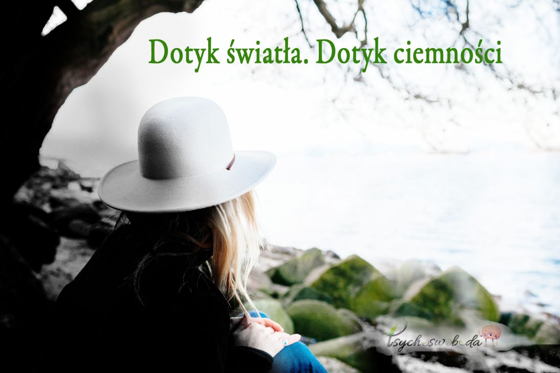 Dotyk światła. Dotyk ciemności. Dotyk przeciwieństw