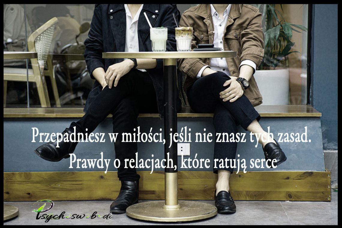 Zasady zdrowego związku – prawdy, które ratują serce