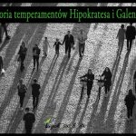 Teoria temperamentów Hipokratesa i Galena – początki psychologii osobowości